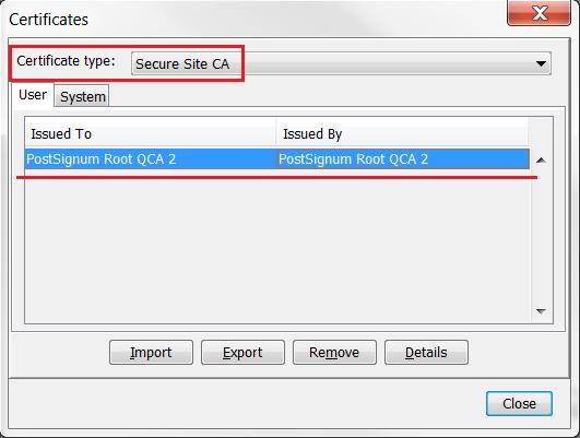 obdobně je třeba naimportovat i pro Certificate type: Secure Site CA certifikát PostSignum Root QCA 2. 3.
