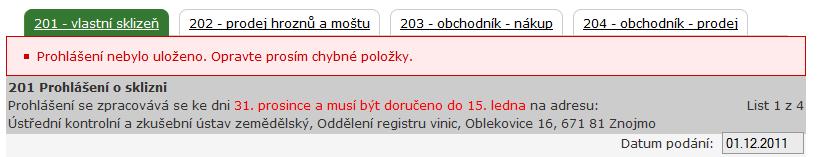 Odeslat prohlášení kliknutím na tlačítko se prohlášení odešle na ÚKZÚZ. Prohlášení lze podat opakovaně v takovém případě se předchozí podání nahrazuje novým (platí poslední vyhrává ).