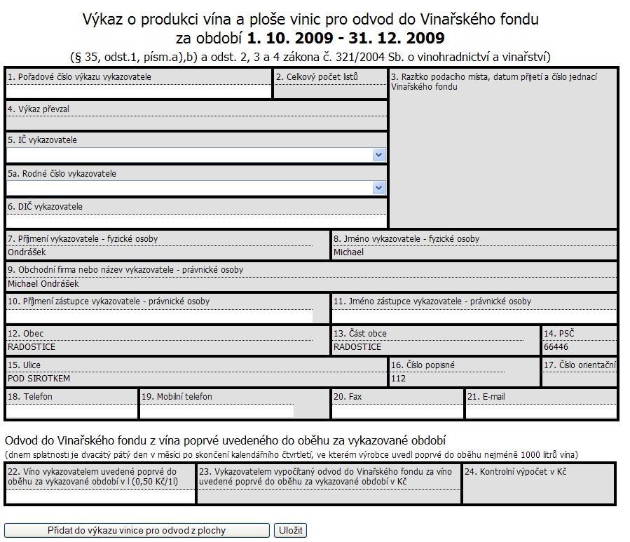 Obrázek 28 Nový výkaz pro vinařský fond Některá z políček jsou již automaticky vyplněna, jako je jméno, příjmení, IČ/RČ, adresa a jiné. Období se předvyplní podle zadaného kvartálu.