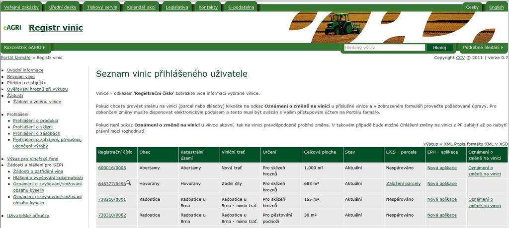 2.1 Seznam vinic V Seznamu vinic jsou zobrazené veškeré zaregistrované vinice uživatele včetně jejich základních atributů, jako je výměra vinice, k.ú. apod.