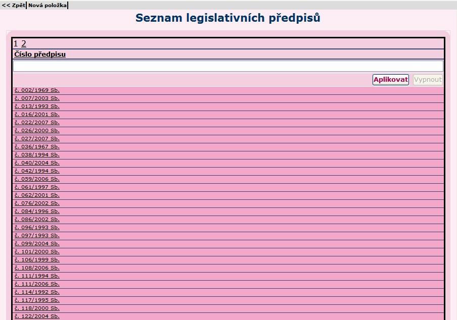 tlačítko systém nalezne legislativní předpis. Pokud není uveden potřebný legislativní předpis, lze ho přidat z horního menu pomocí volby Nová položka.