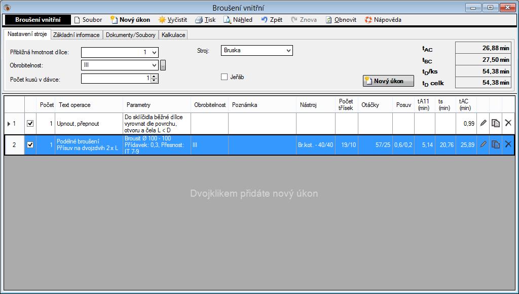 TPV calculatin 6.2.1 Uživatelská příručka Brušený průměr: zadá se průměr brušenéh brbku v mm Délka brušení: zadá se délka brušení v mm (délka brušení nesmí být delší než šířka ktuče!