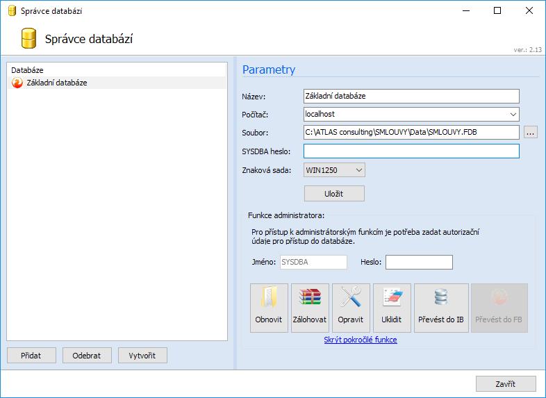 4. Správce databází Správce databází je nástroj pro vytváření, registraci a údržbu databází.