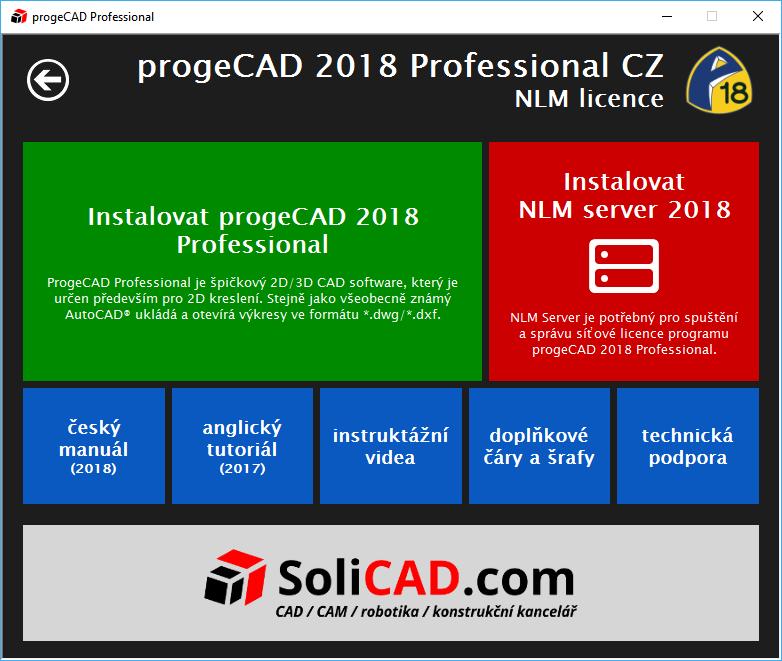 2. INSTALACE PROGRAMU Instalaci poslední verze progecadu 2018 naleznete vždy na stránkách SoliCAD.com SoliCAD.com Produkty 2D CAD progecad Ke stažení Přímý odkaz na sekci Ke stažení.