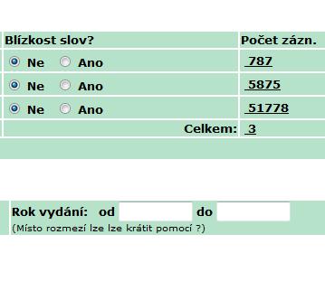 Vyhledávání z různých polí Lze tvořit kombinované