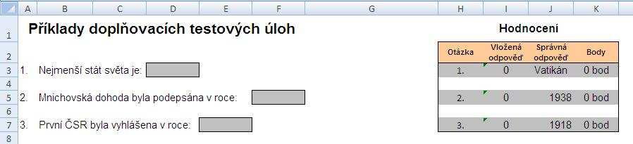 21 Ukázka testu doplňovací testové úlohy Postup při vytváření a hodnocení testových otázek 1. Do prázdného listu napíšeme nadpis a text otázek, které budou doplňovány.