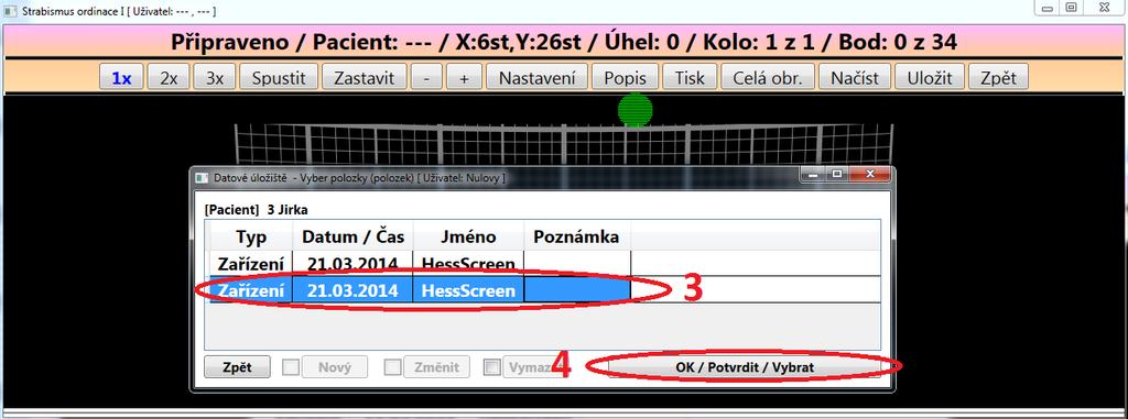 Požadavek na načtení již uloženého záznamu a výběr pacienta 3) Nyní je zobrazen seznam měření již uložených pod tímto pacientem / jménem a je