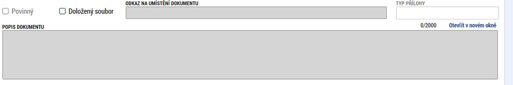 Na výzvě se také definuje, zda je daný dokument povinný/povinně volitelný/nepovinný. Uživatel má také možnost založit si vlastní, uživatelskou přílohu a tu k žádosti o podporu připojit.