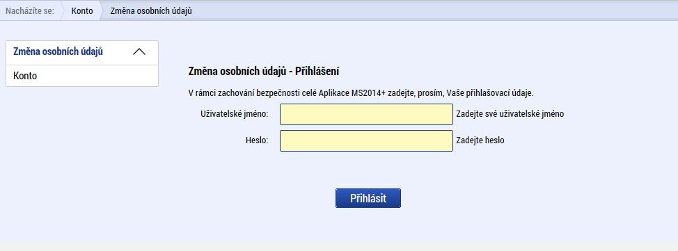 Obrázek 25: Přihlášení pro změnu osobních údajů Obrázek 26: Změna osobních údajů Kontaktní údaje pro zasílání notifikací Na záložce kontaktní údaje může žadatel vložit své kontaktní