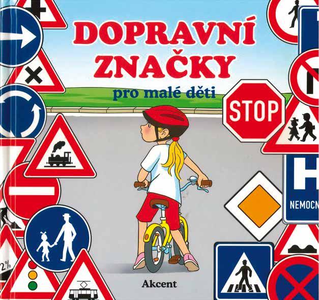 dopravní značky pro malé děti akcent 2016 knih v rozsahu 48 stran seznamuje děti se základními dopravními značkami a se základy bezpečného chování v silničním