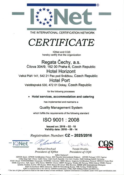 CERTIFIKÁT SYSTÉMU MANAGEMENTU JAKOSTI Společnost Regata Čechy, a.s. získala v roce 2003 certifikát systému managementu jakosti dle ČSN EN ISO 9001:2001 s platností do 31. 12. 2006.