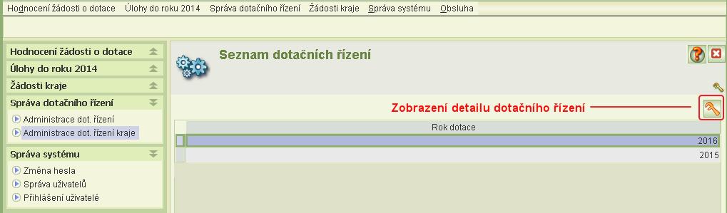 6.2 Administrace dotačního řízení kraje Úloha je umožňuje pracovníkům kraje administrovat pro dotační rok své vlastní dotační řízení: stanovit období pro podávání žádosti o dotace v prvním a druhém