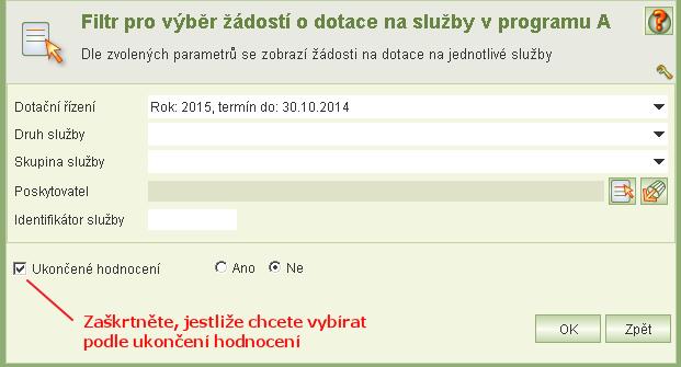 Pro žádost o dotaci na sociální službu, na které je kurzor, jsou k dispozici úlohy: Hodnocení žádosti Prohlížení celé žádosti Prohlížení detailu služby na žádosti viz kap. 7.