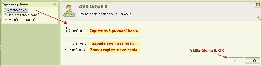 16 Správa systému (uživatelské účty) 16.1 Změna vlastního hesla Heslo si kdykoli můžete změnit kliknutím na úlohu Změna hesla v hlavním menu aplikace. 16.2 Oprávnění Oprávnění určuje, jaké činnosti může provádět uživatel přihlášený pod daným uživatelským účtem.