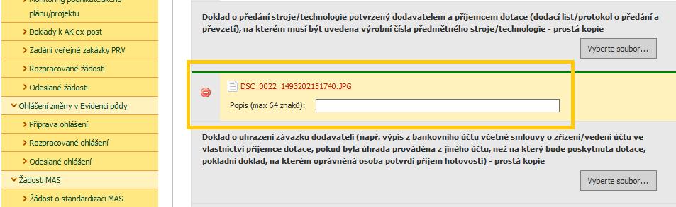 17 Příloha nahraná v elektronické podobě Vždy je také umožněno (před odesláním Žádosti o platbu) přílohy smazat a nahrát