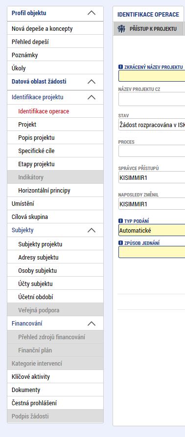 Vyplnění projektové žádosti Projektovou žádost je nutno vyplňovat postupně od horních záložek k poslední záložce Podpis žádosti, Důvod: jednotlivé záložky spolu souvisí a mají mezi sebou vazby např.