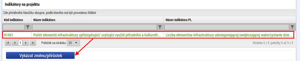 Indikátory Pokud je vykazována v rámci zprávy nějaká změna v indikátorech, provede se to na této záložce.