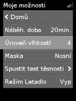 Úroveň vlhkosti Zvlhčovač zvlhčuje vzduch a je určený ke zpříjemnění terapie. Pokud máte sucho v nose nebo v ústech, zvyšte úroveň vlhkosti. Pokud se vám v masce tvoří vlhkost, snižte úroveň vlhkosti.