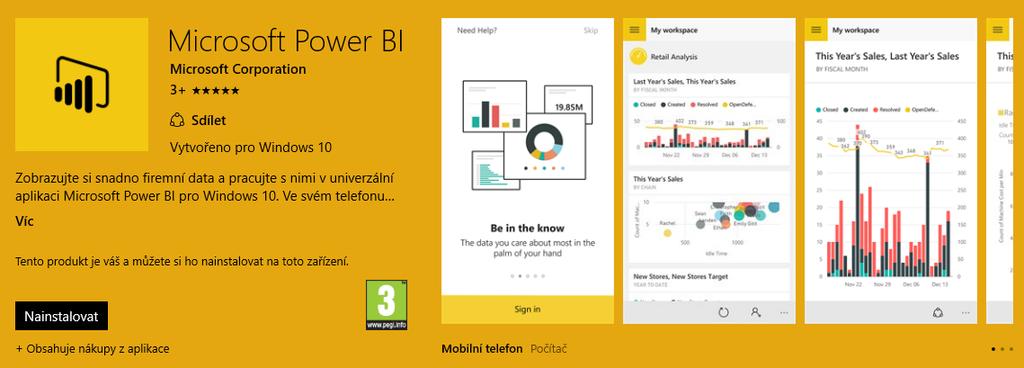 Power BI Mobile Instalace Power BI Mobile pod Windows vyžaduje zařízení s