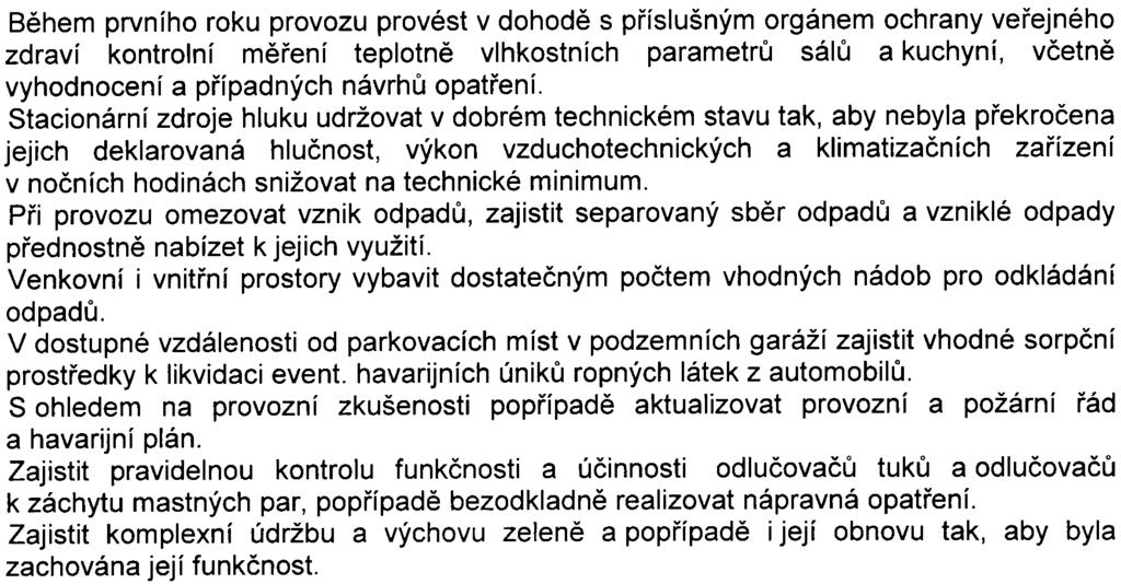 Podle plánu organizace výstavby zajistit plnìní souboru organizaèních a technických opatøení v etapì výstavby s cílem minimalizovat potenciální nepøíznivé vlivy na životní prostøedí, veøejné zdraví a