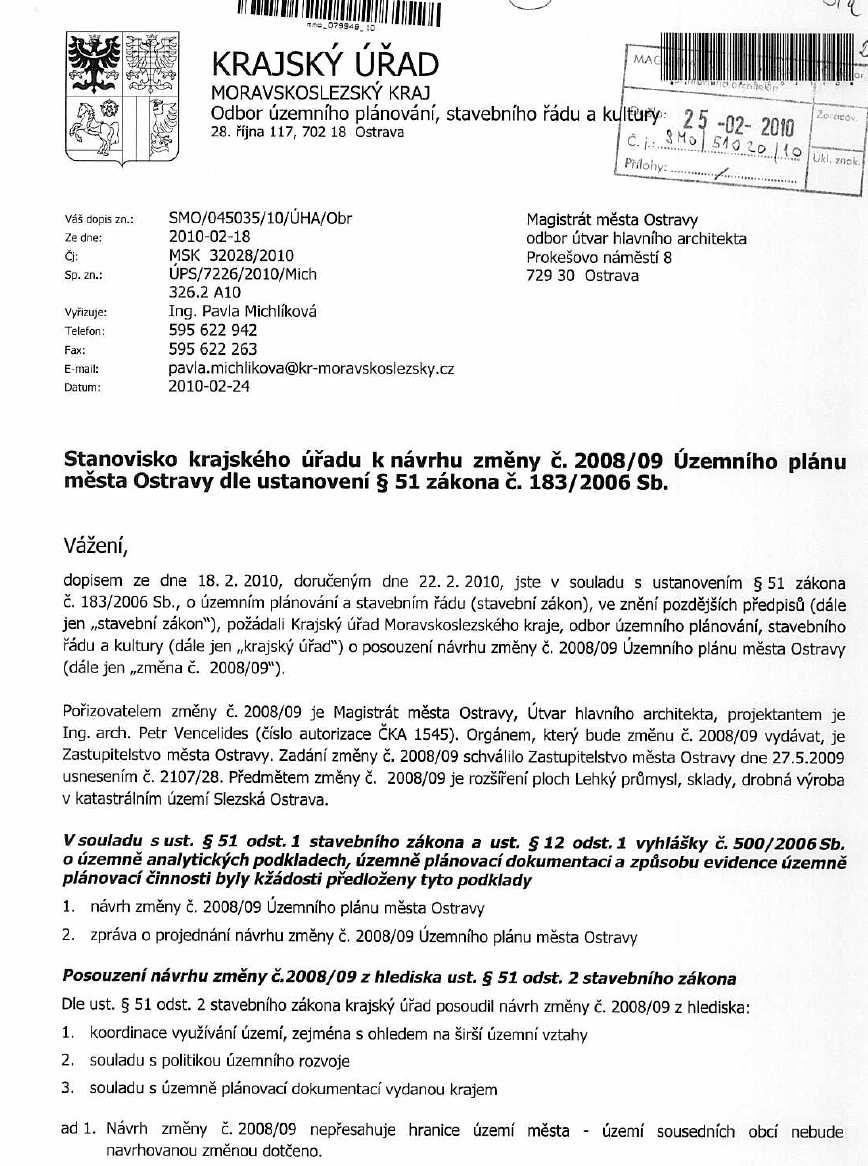 Při projednání návrhu změny nebyly řešeny rozpory dle 136 odst. 6 zákona č. 500/2004 Sb., správní řád, ve znění pozdějších předpisů. V rámci 51 zákona č. 183/2006 Sb.