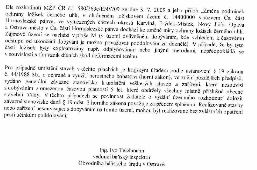 Vyhodnocení stanoviska: Obvodní báňský úřad v Ostravě požaduje, podle 15 odst. 1 horního zákona, zahrnout do změny č.