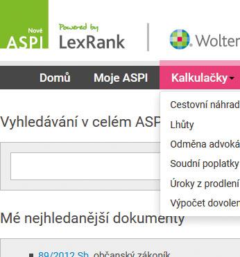 Kalkulačky ASPI / Kalkulačky Nové ASPI Více než 50 výpočtů úroků, nákladů, poplatků, odměn, sazeb Kalkulačky ASPI jsou nedílnou součástí ASPI a pokrývají rozsáhlou škálu různorodých výpočtů * úroky z