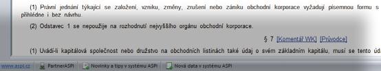 jasných odpovědí Využívá zkušeností z praxe odborníků na korporátní právo u nejasných výkladů, kde se ve svých rozhodnutích