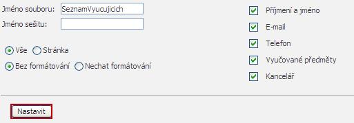 Pokud na ikonu klikneme, zobrazí se její detail: Zde můžeme zaškrtat položky, které chceme, aby obsahoval výsledný soubor ve formátu aplikace Microsoft Excel.