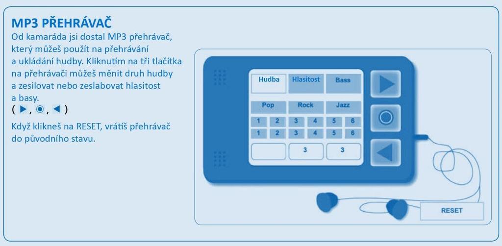 V těchto problémech žák musí prozkoumat systém nebo zařízení, aby pochopil účinek svých zásahů, porozuměl fungování přístroje, dostal přístroj do požadovaného stavu nebo navrhl zlepšení přístroje.