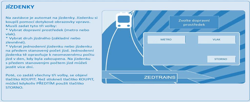 požadovaných kroků je dva - a chyba se dá často napravit, pokud se vzápětí provede správný krok.