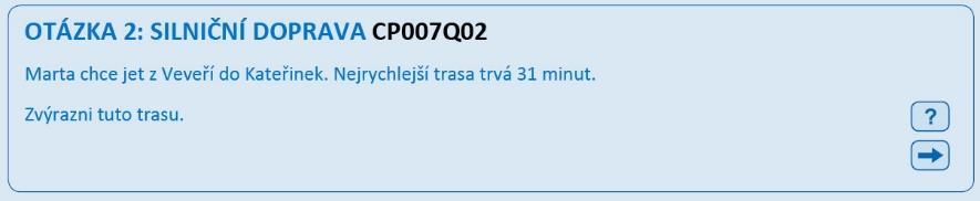 SILNIČNÍ DOPRAVA: Otázka 2 Druhá otázka v úloze SILNIČNÍ DOPRAVA je také zaměřena na plánování a provádění.