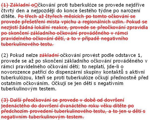 Současnost BCG vakcinace v ČR legislativa Březen 2009 novela vyhl.