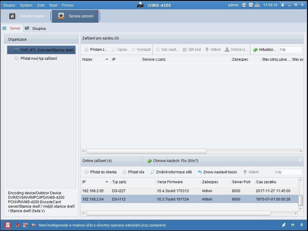 Pro přidání zařízení P2P je nutné vyvolat nabídku Správa