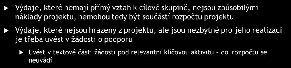 Způsobilost výdajů Nepřímé náklady Přesný výčet položek, které spadají do nepřímých nákladů, uvádí příručka Specifická