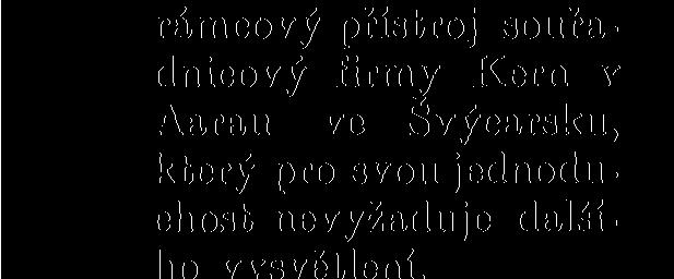 124 představuje rámcový přístroj souřadnicový firmy Kern v Ohi 1. 124. Kernův rámcový přistroj souřadnicový. Aarau ve Švýcarsku, který pro svou jednoduchost nevyžaduje dalšího vysvětlení.