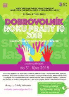 Akci pořádá MČ Praha 10 od roku 2013 se záměrem ocenit dobrovolnickou činnost v sociální oblasti. Pro dobrovolníky jsou každoročně připraveny drobné dárky a doprovodný hudební program.