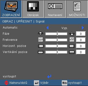 Ovládání ZOBRAZENÍ POKROČILÉ Signál (RGB) Automatic Signál je podporováno pouze v analogovém VGA (RGB) signálu. Automaticky vybere signál.
