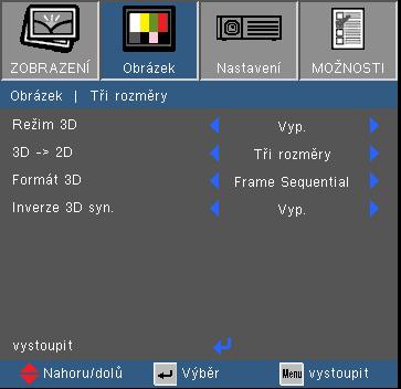 Ovládání Obrázek Tři rozměry Funkce Inverze 3D syn. je k dispozici pouze je-li aktivováno Tři rozměry a tento režim Tři rozměry je pouze pro DLP.