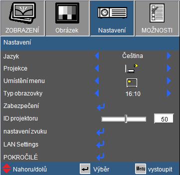 Ovládání NASTAVENÍ Jazyk Slouží k výběru jazyka nabídky OSD. V submenu stlačte nebo a pak pomocí tlačítka nebo zvolte váš preferovaný jazyk. Dokončete výběr stisknutím tlačítka vstoupit.