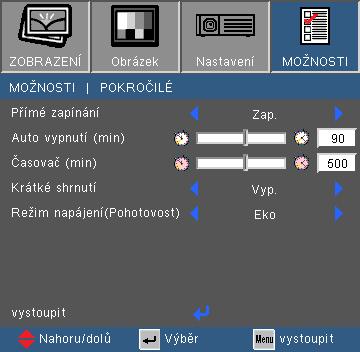 Ovládání MOŽNOSTI Pokročilé Přímé zapínání Volbou Zap. aktivujte režim Přímé zapínání.