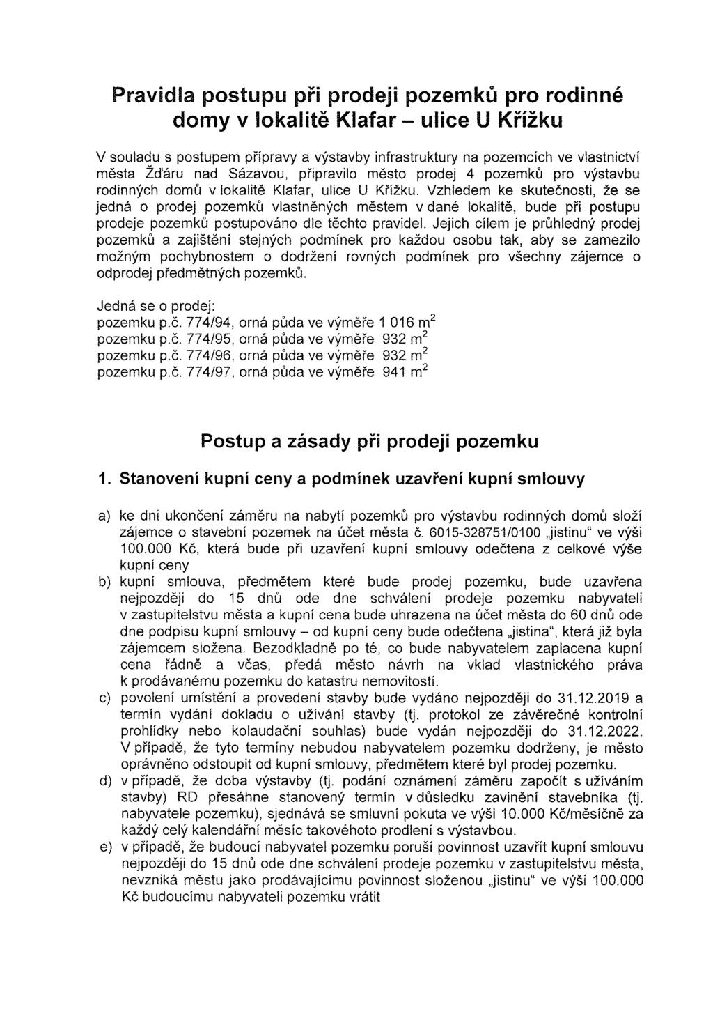 Pravidla postupu při prodeji pozemků pro rodinné domy v lokalitě Klafar- ulice U Křížku V souladu s postupem přípravy a výstavby infrastruktury na pozemcích ve vlastnictví města Žďáru nad Sázavou,