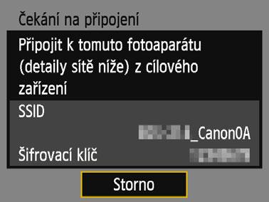 Jako heslo zadejte šifrovací klíč zobrazený na displeji LCD fotoaparátu. Šifrovací klíč (heslo) 5 Spusťte aplikaci Camera Connect ve smartphonu.