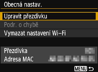 Vymazání Nastavení funkce Wi-Fi Obrazovka obecných nastavení Na obrazovce [Obecná nastav.] zobrazené v kroku 3 na předchozí straně můžete změnit nebo zkontrolovat nastavení bezdrátové sítě.