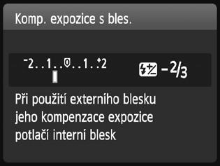 Pokud vyberete položku <s> a stisknete tlačítko <0>, zvedne se vestavěný blesk.
