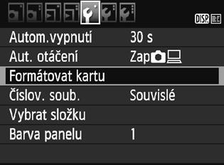3 Formátování karty Pokud je karta nová nebo byla předtím naformátována v jiném fotoaparátu či počítači, naformátujte ji v tomto