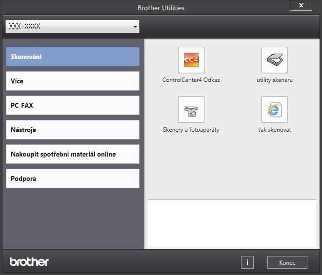 Přístup k pomocným programům Brother Utilities (Windows ) 2 Vyberte přístroj (kde XXXX je název vašeho modelu).