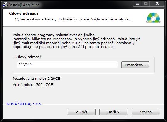 3. Okno Cílový adresář : Dané multimediální materiály se budou instalovat do předvoleného adresáře.
