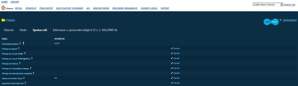 3.6.4 Přidělování rolí uživateli Zobrazte si údaje daného uživatelského účtu (viz kapitola 3.6.3). Klikněte na odkaz Správa rolí nad údaji účtu.