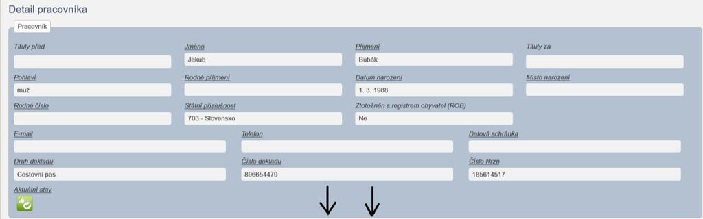 A nyní se již dostáváme ke konkrétním údajům, které jsou editovány v rámci položky zaměstnání: Identifikaci poskytovatele (IČ, název údaje jsou předvyplněné podle přihlášeného poskytovatele)